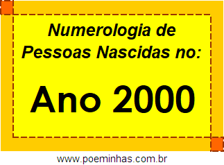 Numerologia de Quem Nasceu no Ano 2000