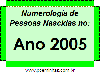 Numerologia de Quem Nasceu no Ano 2005