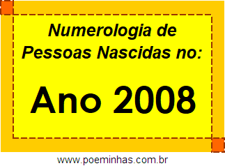 Numerologia de Quem Nasceu no Ano 2008