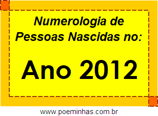 Numerologia de Quem Nasceu no Ano 2012