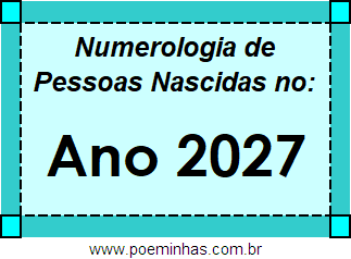 Numerologia de Quem Nasceu no Ano 2027