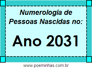 Numerologia de Quem Nasceu no Ano 2031
