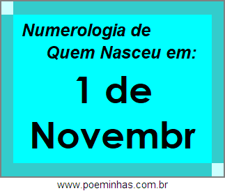 Numerologia de Pessoas Com Nascimentos em 1 de Novembro