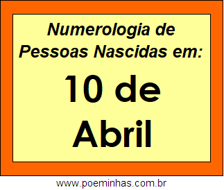 Numerologia de Pessoas Com Nascimentos em 10 de Abril