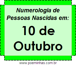 Numerologia de Pessoas Com Nascimentos em 10 de Outubro