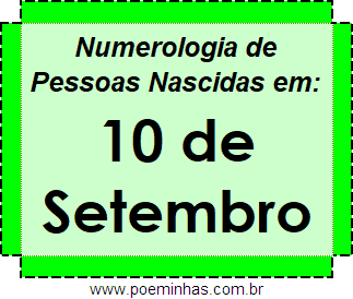 Numerologia de Pessoas Com Nascimentos em 10 de Setembro