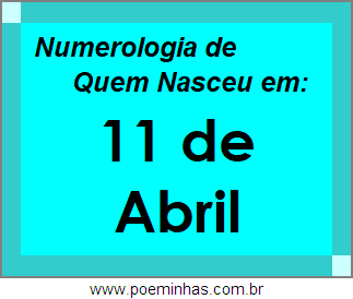 Numerologia de Pessoas Com Nascimentos em 11 de Abril