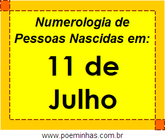 Numerologia de Pessoas Com Nascimentos em 11 de Julho