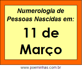 Numerologia de Pessoas Com Nascimentos em 11 de Março