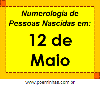 Numerologia de Pessoas Com Nascimentos em 12 de Maio