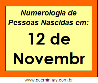 Numerologia de Pessoas Com Nascimentos em 12 de Novembro