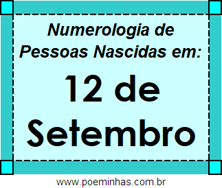 Numerologia de Pessoas Com Nascimentos em 12 de Setembro