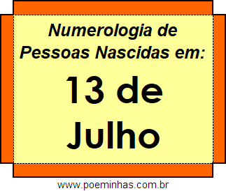 Numerologia de Pessoas Com Nascimentos em 13 de Julho