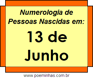 Numerologia de Pessoas Com Nascimentos em 13 de Junho