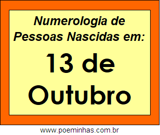 Numerologia de Pessoas Com Nascimentos em 13 de Outubro