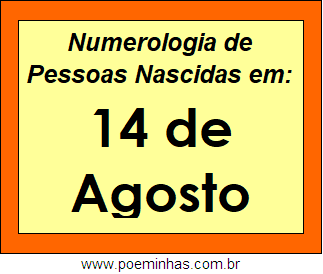 Numerologia de Pessoas Com Nascimentos em 14 de Agosto