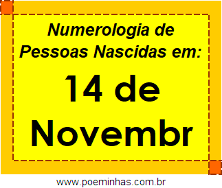 Numerologia de Pessoas Com Nascimentos em 14 de Novembro