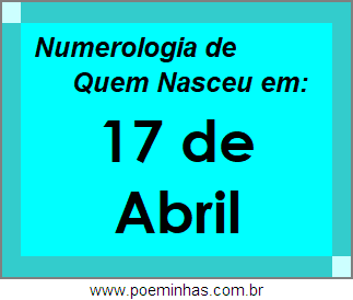 Numerologia de Pessoas Com Nascimentos em 17 de Abril