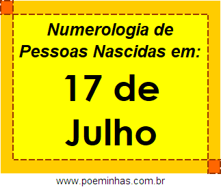 Numerologia de Pessoas Com Nascimentos em 17 de Julho