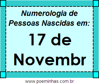 Numerologia de Pessoas Com Nascimentos em 17 de Novembro