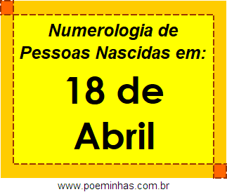 Numerologia de Pessoas Com Nascimentos em 18 de Abril