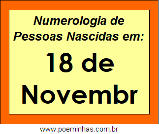 Numerologia de Pessoas Com Nascimentos em 18 de Novembro