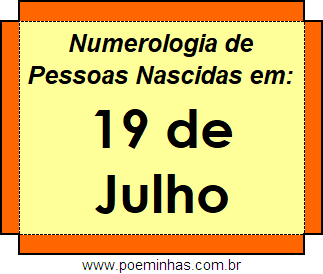 Numerologia de Pessoas Com Nascimentos em 19 de Julho