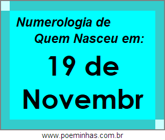 Numerologia de Pessoas Com Nascimentos em 19 de Novembro