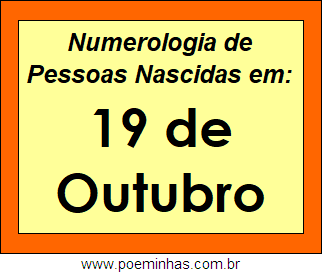 Numerologia de Pessoas Com Nascimentos em 19 de Outubro