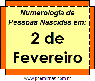 Numerologia de Pessoas Com Nascimentos em 2 de Fevereiro