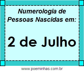 Numerologia de Pessoas Com Nascimentos em 2 de Julho