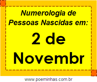 Numerologia de Pessoas Com Nascimentos em 2 de Novembro