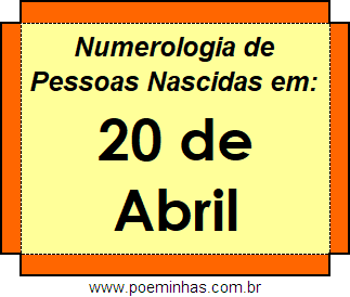 Numerologia de Pessoas Com Nascimentos em 20 de Abril