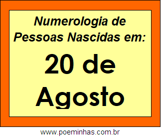 Numerologia de Pessoas Com Nascimentos em 20 de Agosto