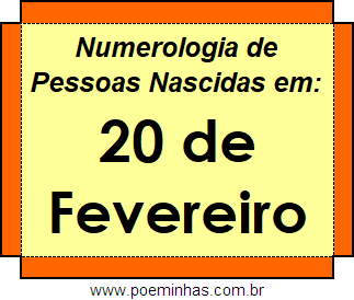 Numerologia de Pessoas Com Nascimentos em 20 de Fevereiro