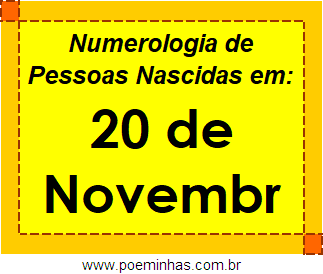 Numerologia de Pessoas Com Nascimentos em 20 de Novembro