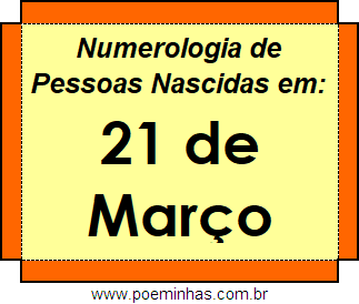 Numerologia de Pessoas Com Nascimentos em 21 de Março