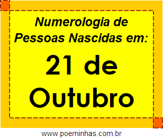 Numerologia de Pessoas Com Nascimentos em 21 de Outubro