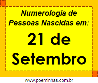 Numerologia de Pessoas Com Nascimentos em 21 de Setembro