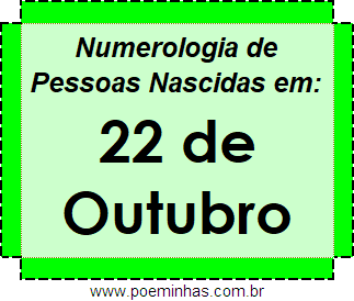 Numerologia de Pessoas Com Nascimentos em 22 de Outubro