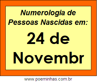 Numerologia de Pessoas Com Nascimentos em 24 de Novembro