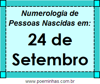 Numerologia de Pessoas Com Nascimentos em 24 de Setembro