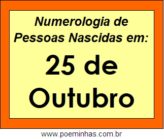 Numerologia de Pessoas Com Nascimentos em 25 de Outubro