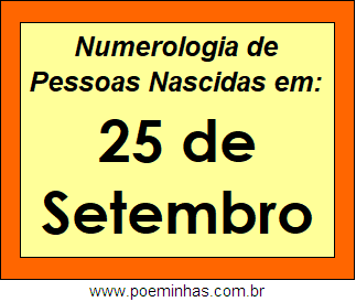 Numerologia de Pessoas Com Nascimentos em 25 de Setembro