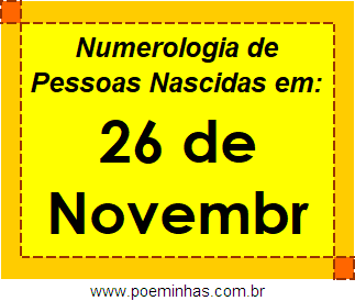 Numerologia de Pessoas Com Nascimentos em 26 de Novembro