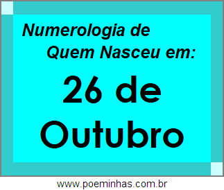 Numerologia de Pessoas Com Nascimentos em 26 de Outubro