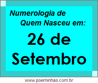 Numerologia de Pessoas Com Nascimentos em 26 de Setembro