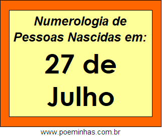 Numerologia de Pessoas Com Nascimentos em 27 de Julho