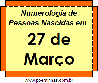 Numerologia de Pessoas Com Nascimentos em 27 de Março