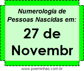 Numerologia de Pessoas Com Nascimentos em 27 de Novembro